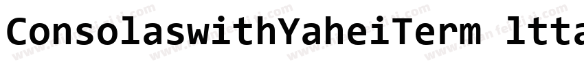 ConsolaswithYaheiTerm lttalic字体转换